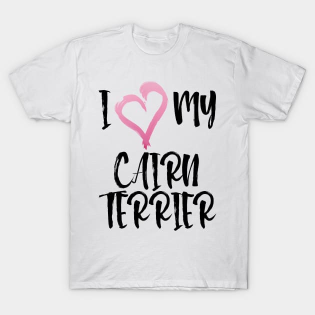 I Heart My Cairn Terrier! Especially for Cairn Terrier Dog Lovers! T-Shirt by rs-designs